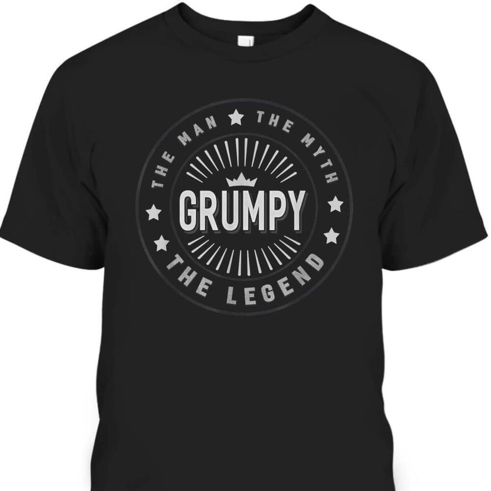 Fathers Day Tshirt The Man The Myth The Legend Gift For Grumpy